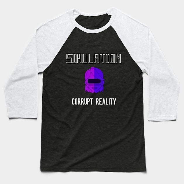 Simulation Corrupt Reality Baseball T-Shirt by DystoTown